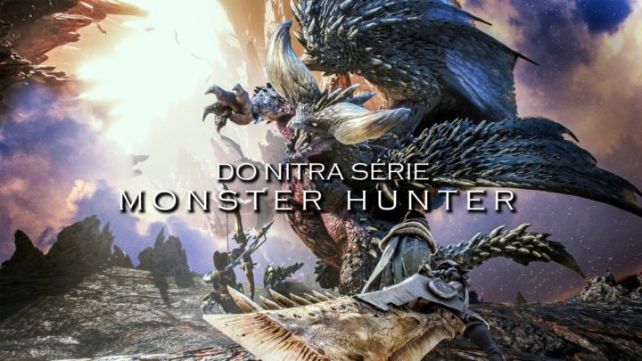 Lovci monster povstali aneb do nitra série Monster Hunter