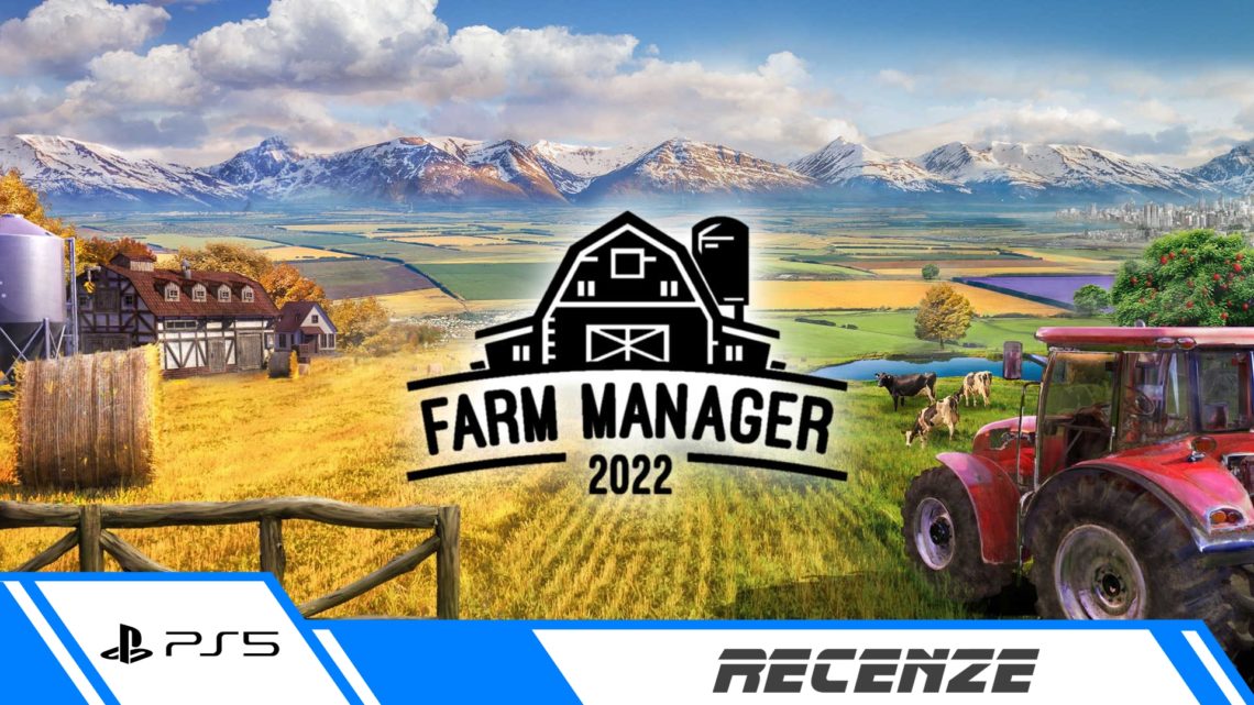 Farm Manager 2022 – Recenze