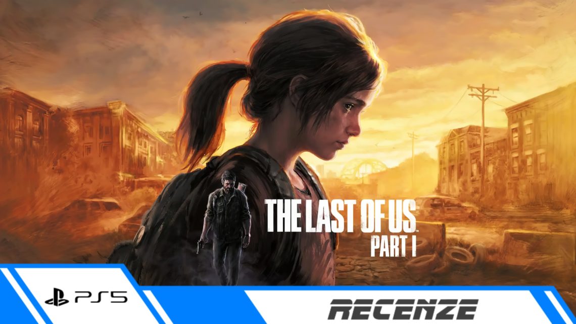 The Last of Us: Part I – Recenze